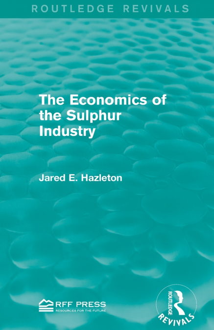 The Economics of the Sulphur Industry