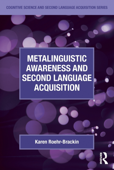 Metalinguistic Awareness and Second Language Acquisition