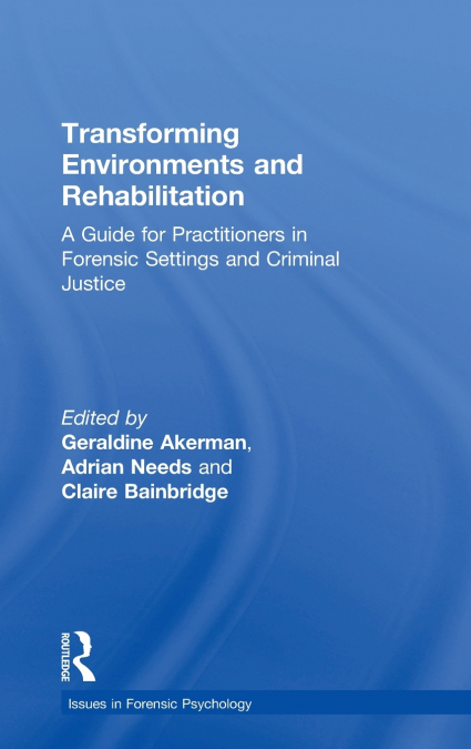Transforming Environments and Rehabilitation