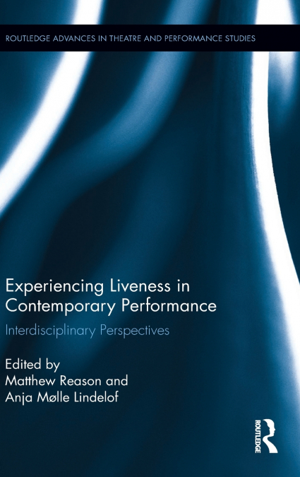 Experiencing Liveness in Contemporary Performance