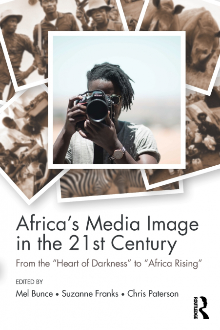 Africa’s Media Image in the 21st Century