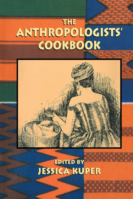 The Anthropologists’ Cookbook