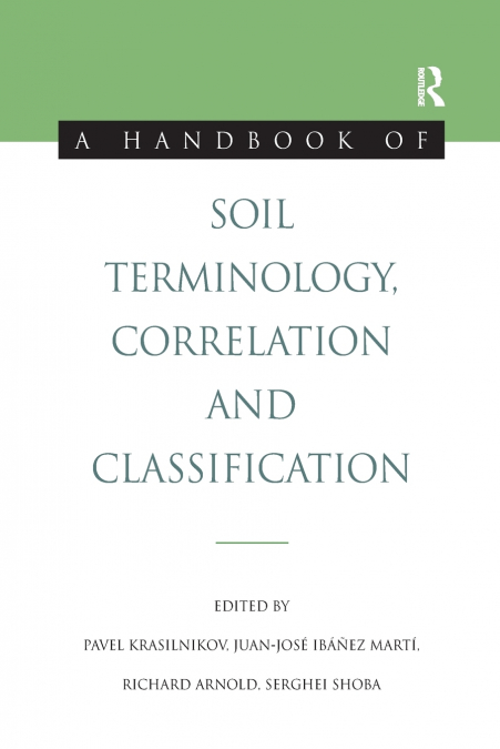 A Handbook of Soil Terminology, Correlation and Classification