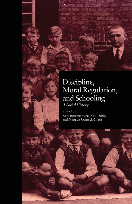 Discipline, Moral Regulation, and Schooling