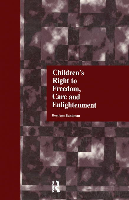 Children’s Right to Freedom, Care and Enlightenment