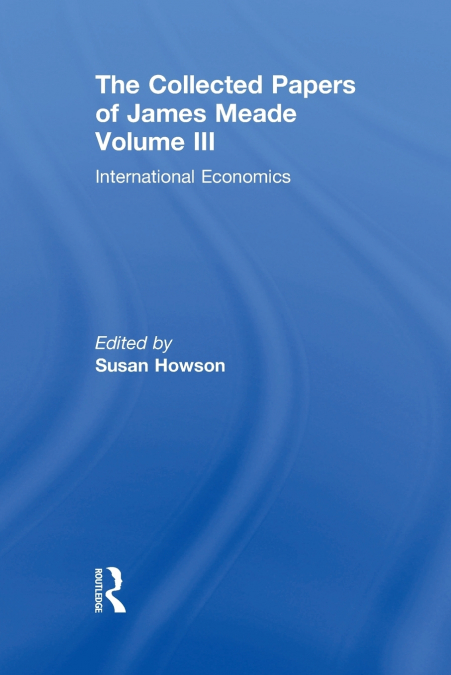Collected Papers James Meade V3