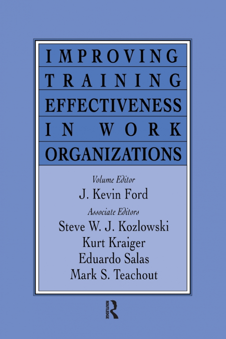 Improving Training Effectiveness in Work Organizations