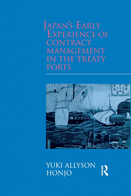 Japan’s Early Experience of Contract Management in the Treaty Ports