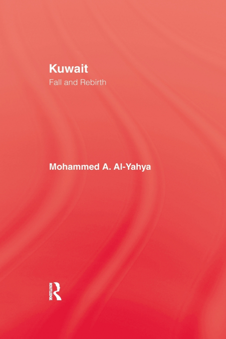 Kuwait - Fall & Rebirth