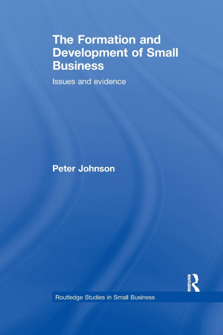 The Formation and Development of Small Business