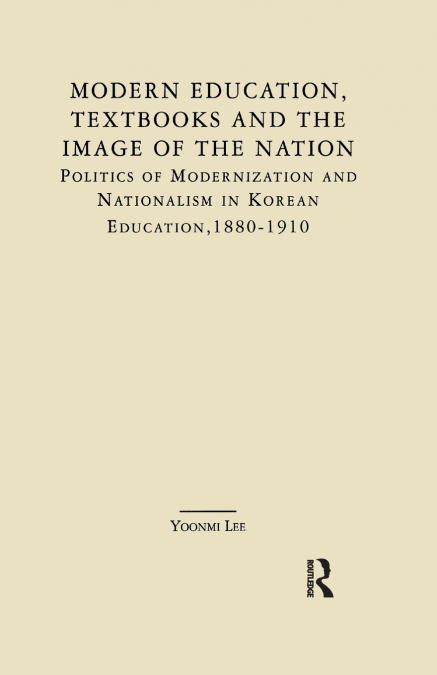 Modern Education, Textbooks, and the Image of the Nation
