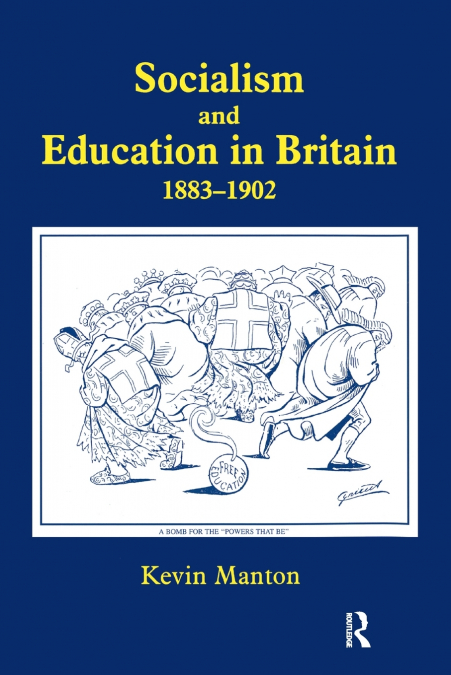 Socialism and Education in Britain 1883-1902