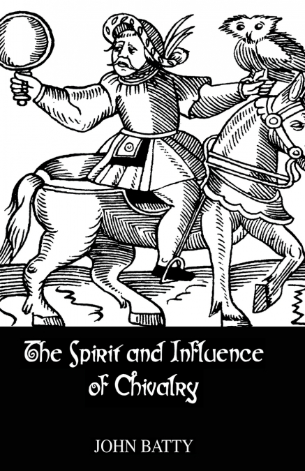 Spirit & Influences Of Chivalry