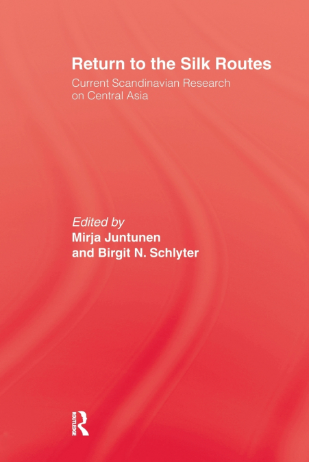 Return To The Silk Routes