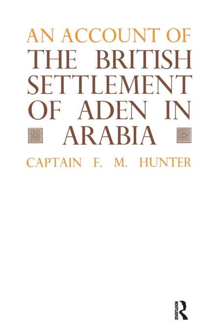 An Account of the British Settlement of Aden in Arabia