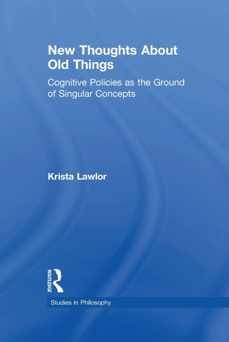 New Thoughts About Old Things