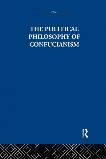 The Political Philosophy of Confucianism