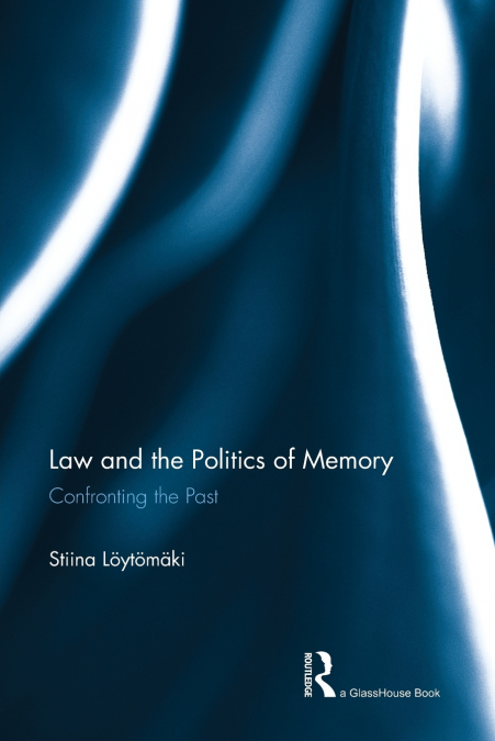 Law and the Politics of Memory
