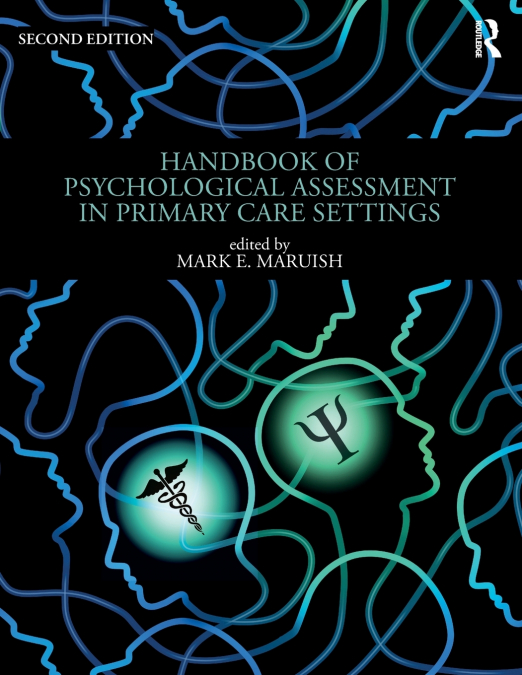 Handbook of Psychological Assessment in Primary Care Settings, Second Edition
