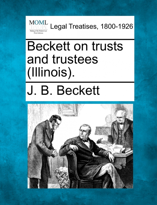 Beckett on trusts and trustees (Illinois).