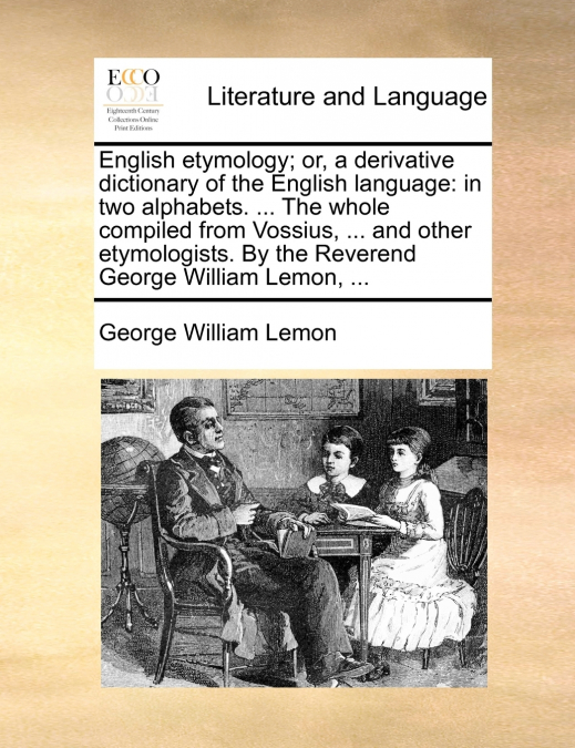 English etymology; or, a derivative dictionary of the English language