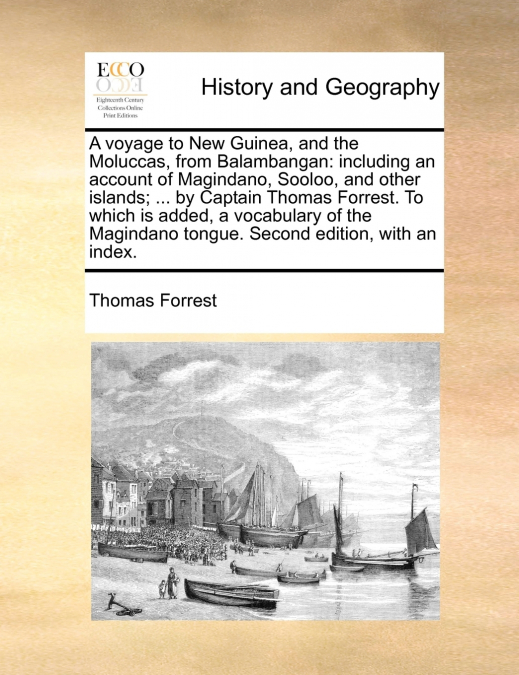 A voyage to New Guinea, and the Moluccas, from Balambangan