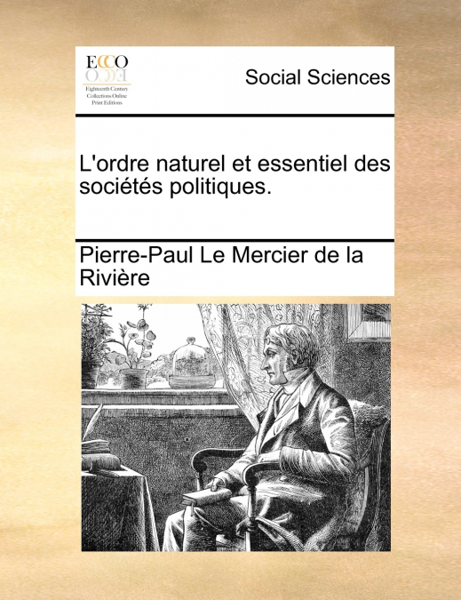 L’ordre naturel et essentiel des sociétés politiques.