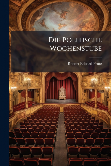 Die Politische Wochenstube