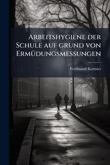 Arbeitshygiene der Schule auf grund von Ermüdungsmessungen