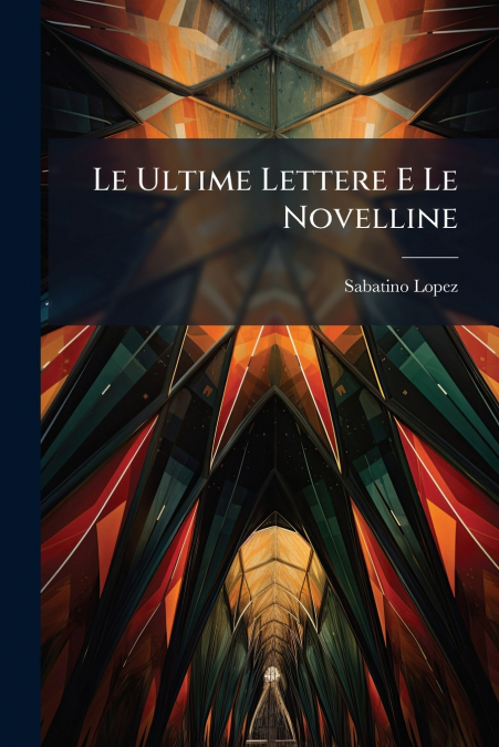 Le Ultime Lettere E Le Novelline