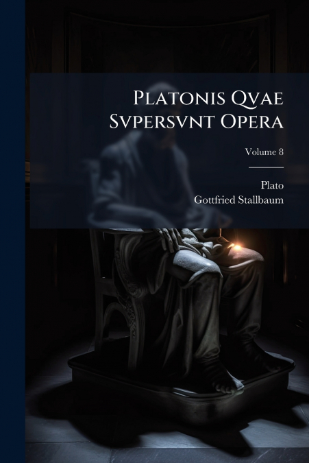 Platonis Qvae Svpersvnt Opera
