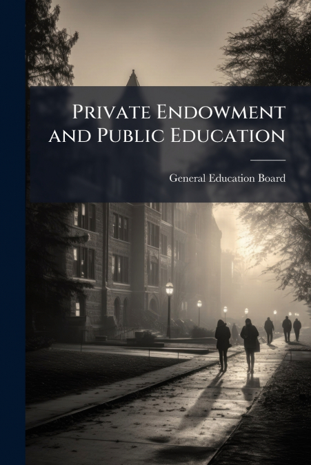 Private Endowment and Public Education
