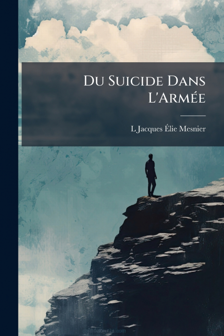 Du Suicide Dans L’Armée