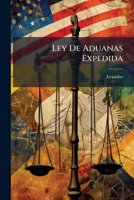 Ley De Aduanas Expedida