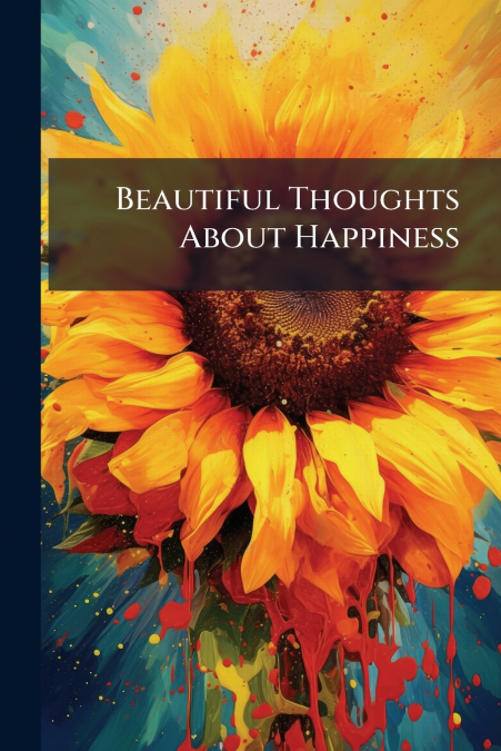 Beautiful Thoughts About Happiness