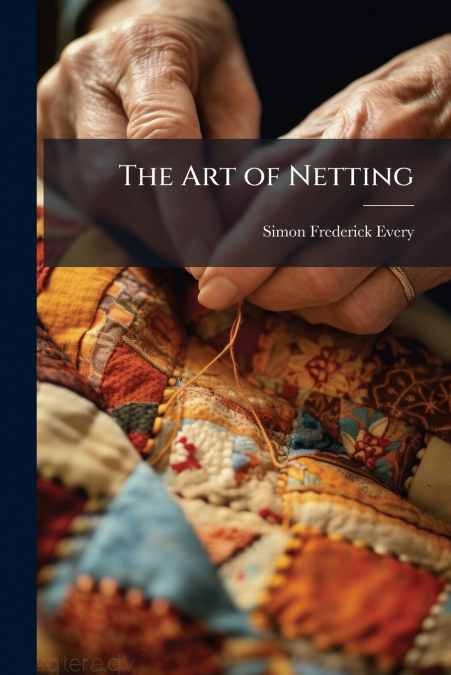 The Art of Netting
