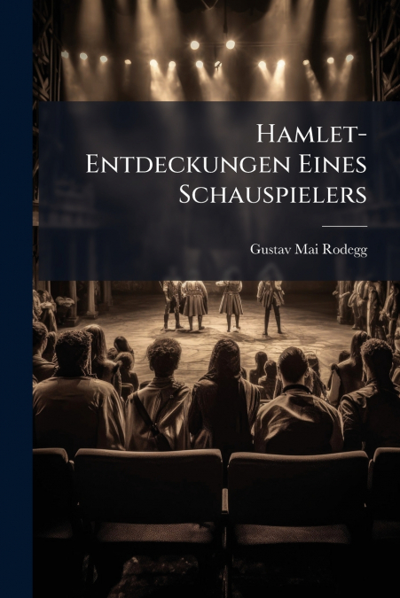 Hamlet-Entdeckungen Eines Schauspielers