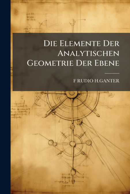 Die Elemente Der Analytischen Geometrie Der Ebene