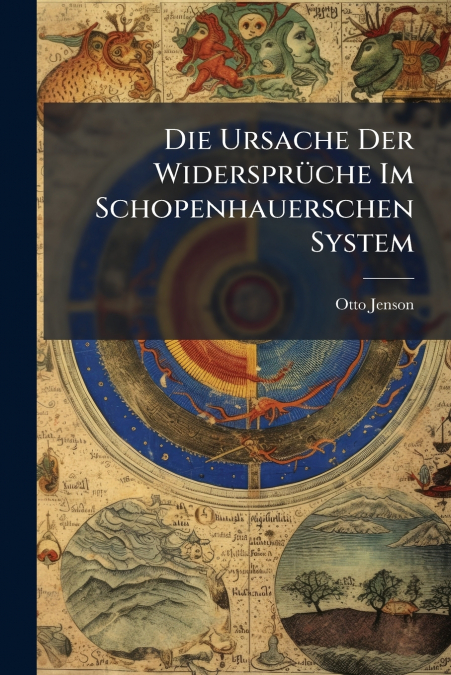 Die Ursache Der Widersprüche Im Schopenhauerschen System