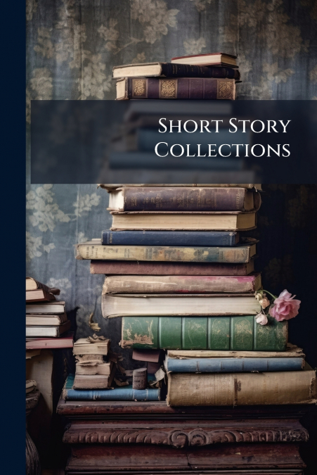 Short Story Collections