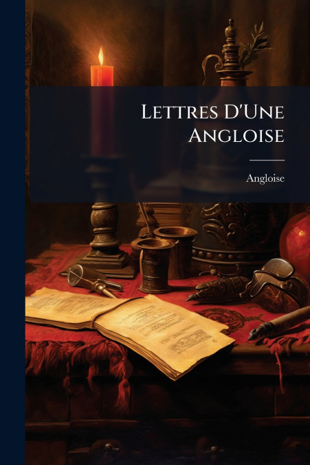 Lettres D’Une Angloise