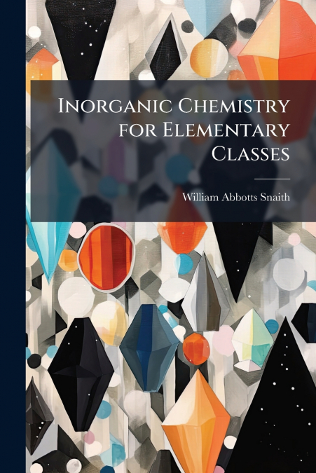 Inorganic Chemistry for Elementary Classes