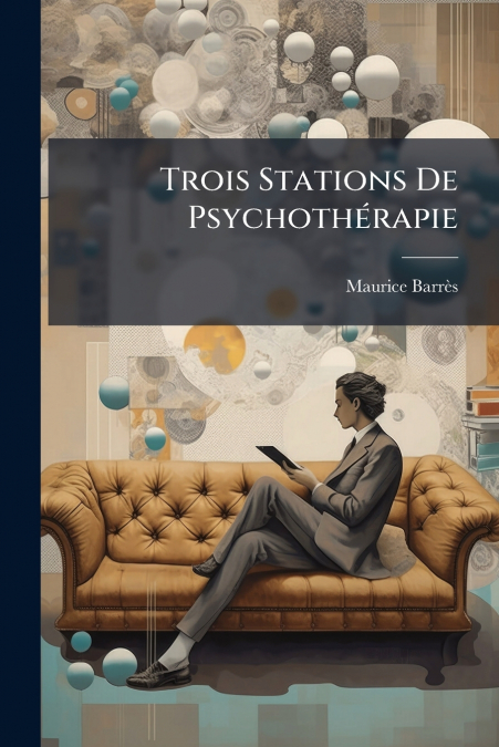 Trois Stations De Psychothérapie