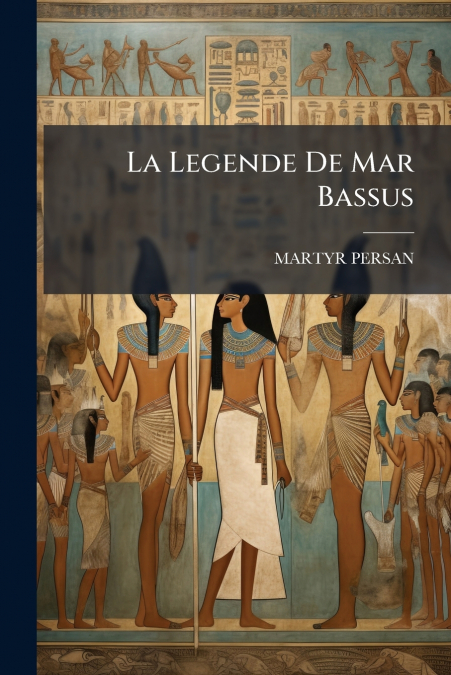 La Legende De Mar Bassus