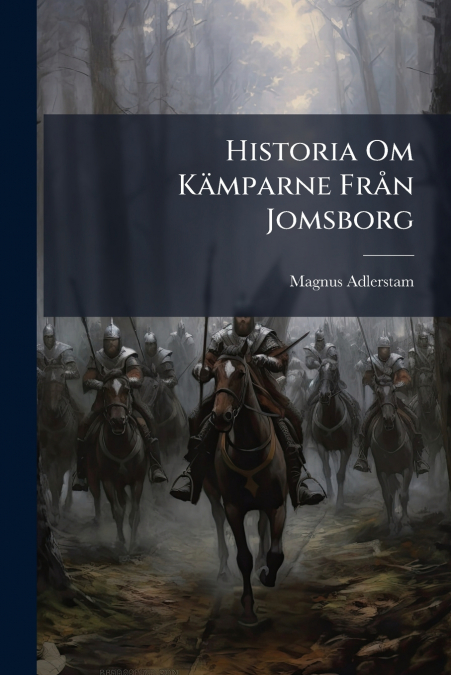 Historia Om Kämparne Från Jomsborg