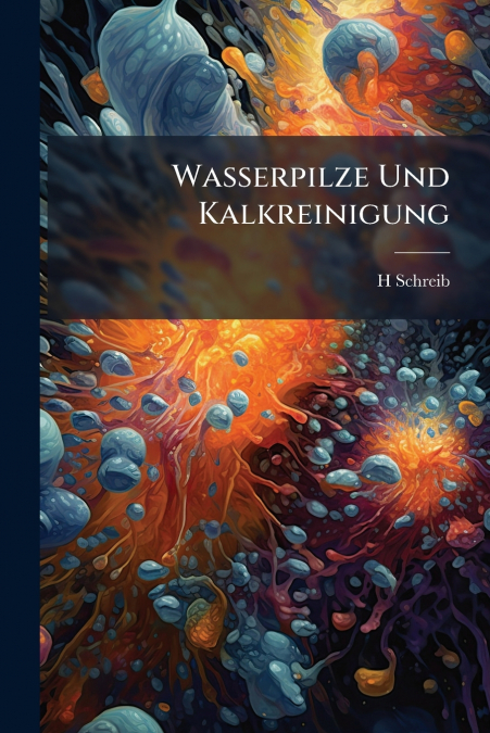 Wasserpilze Und Kalkreinigung
