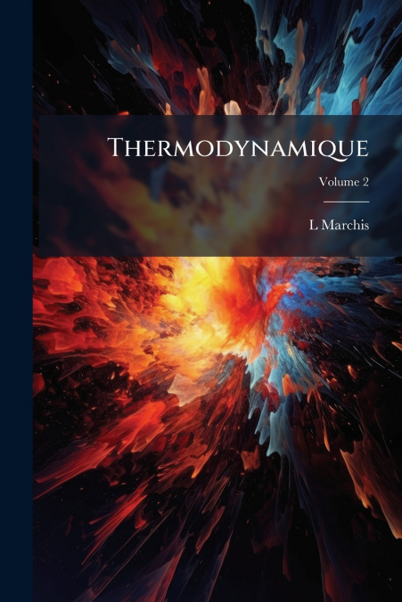 Thermodynamique; Volume 2