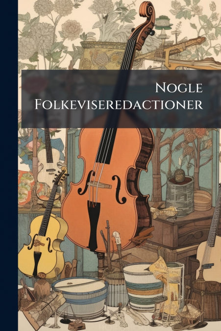 Nogle Folkeviseredactioner