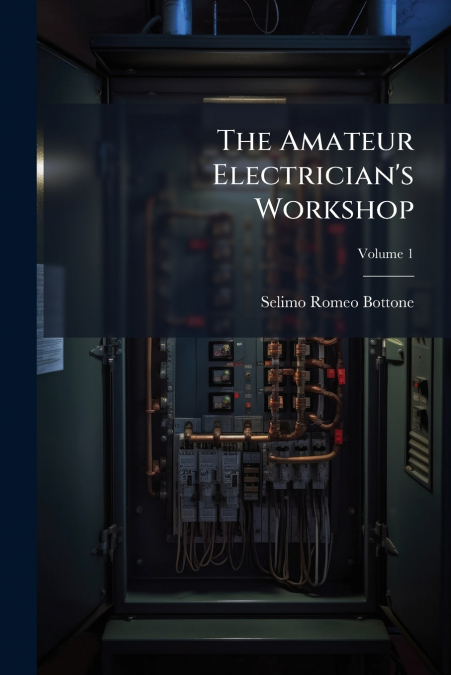 The Amateur Electrician’s Workshop