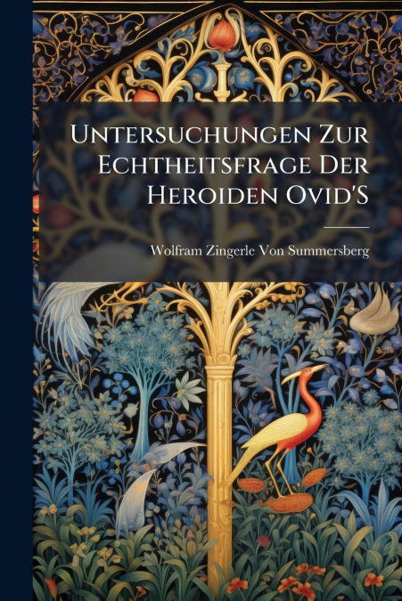 Untersuchungen Zur Echtheitsfrage Der Heroiden Ovid’S